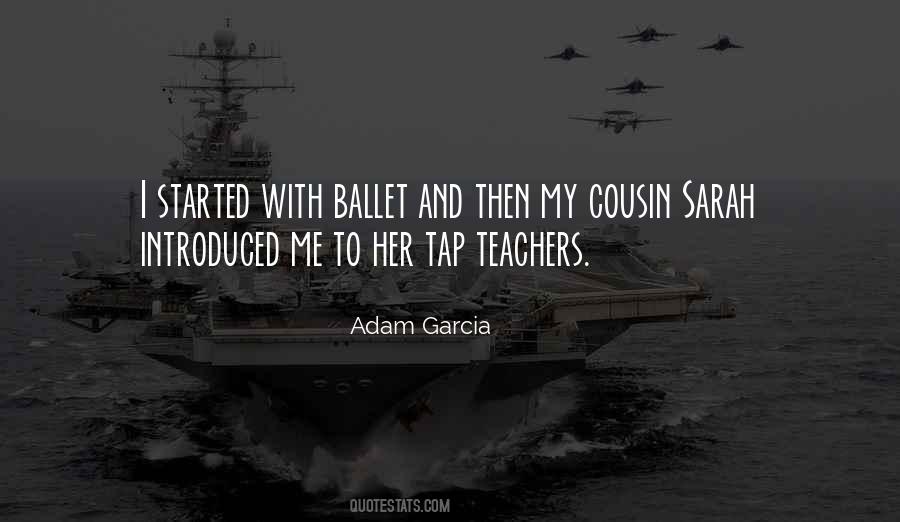 Adam Garcia Quotes #141988