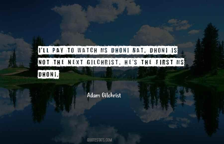 Adam Gilchrist Quotes #1556272 Adam Gilchrist Quotes #1556272