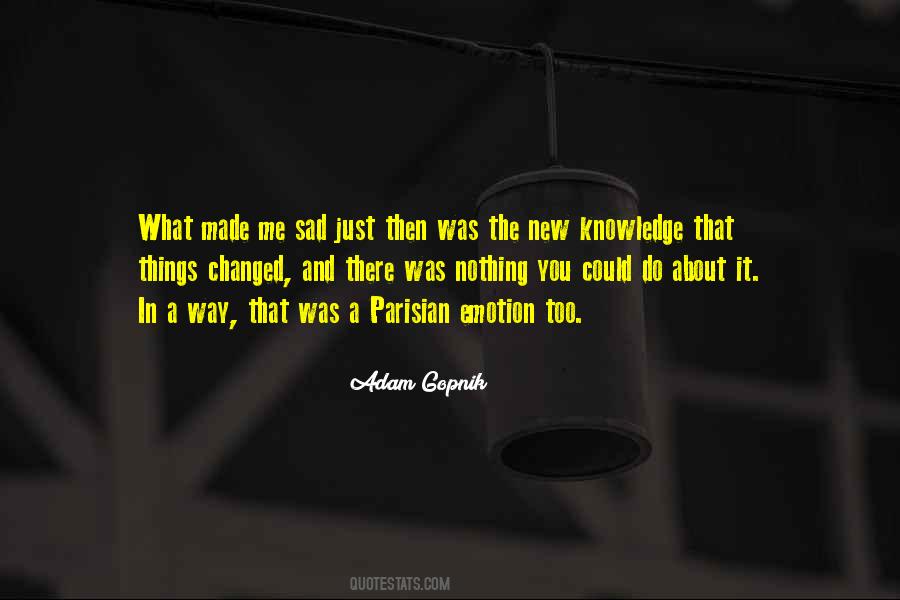 Adam Gopnik Quotes #1153158