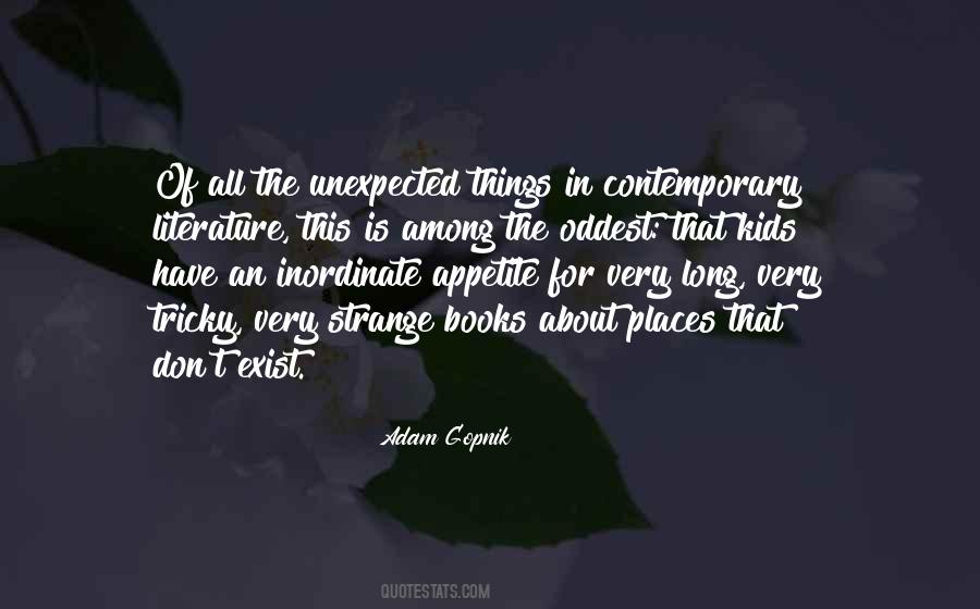 Adam Gopnik Quotes #1200375