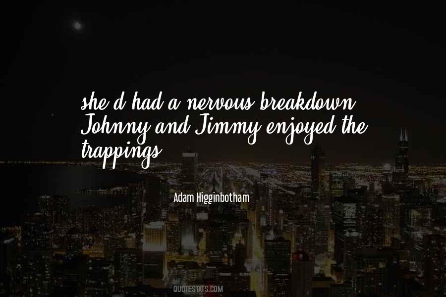 Adam Higginbotham Quotes #1777660 Adam Higginbotham Quotes #1777660