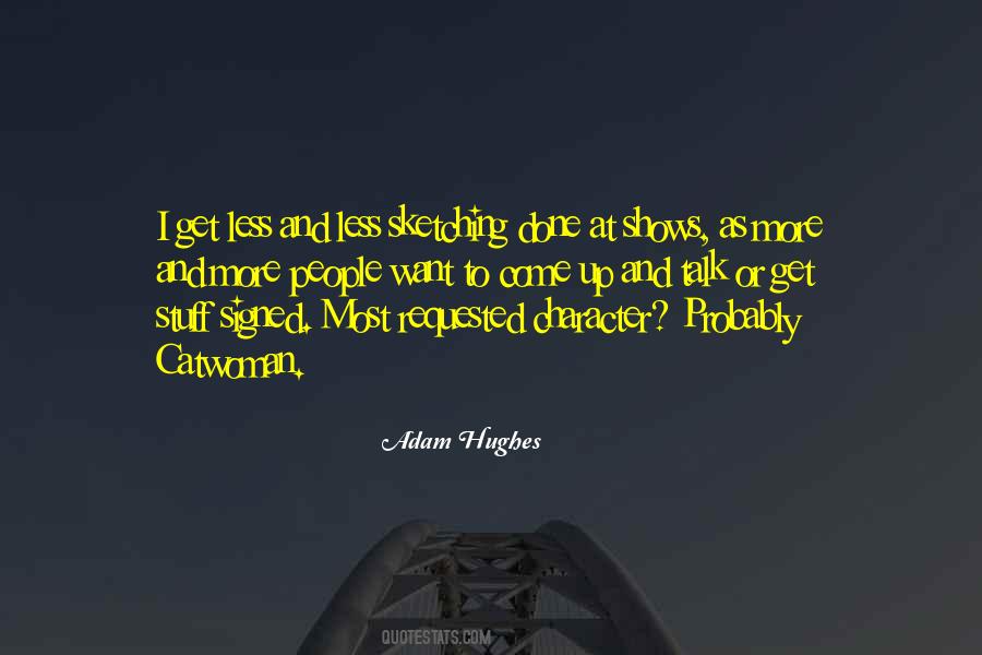 Adam Hughes Quotes #677457
