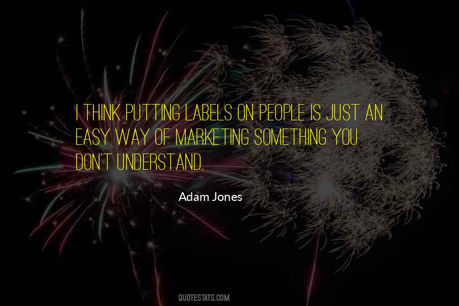Adam Jones Quotes #1110430