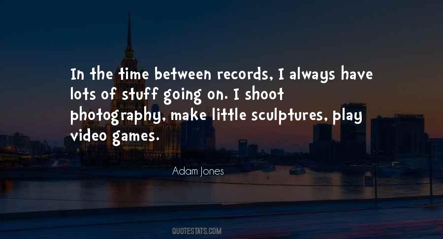 Adam Jones Quotes #1279031