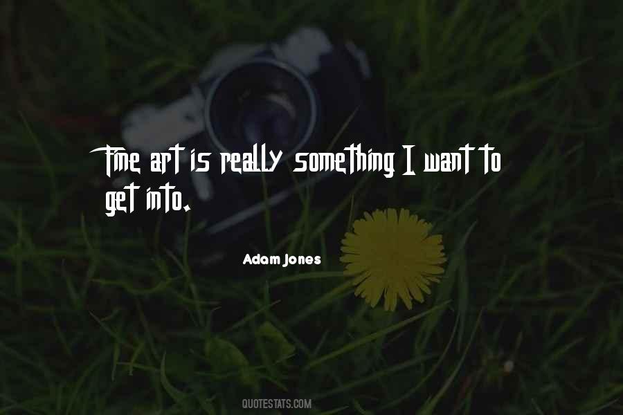 Adam Jones Quotes #1874341