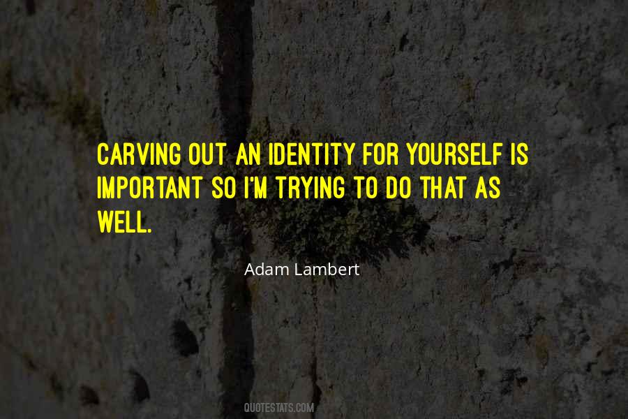 Adam Lambert Quotes #1266717