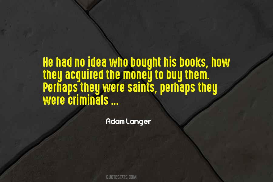 Adam Langer Quotes #1015829