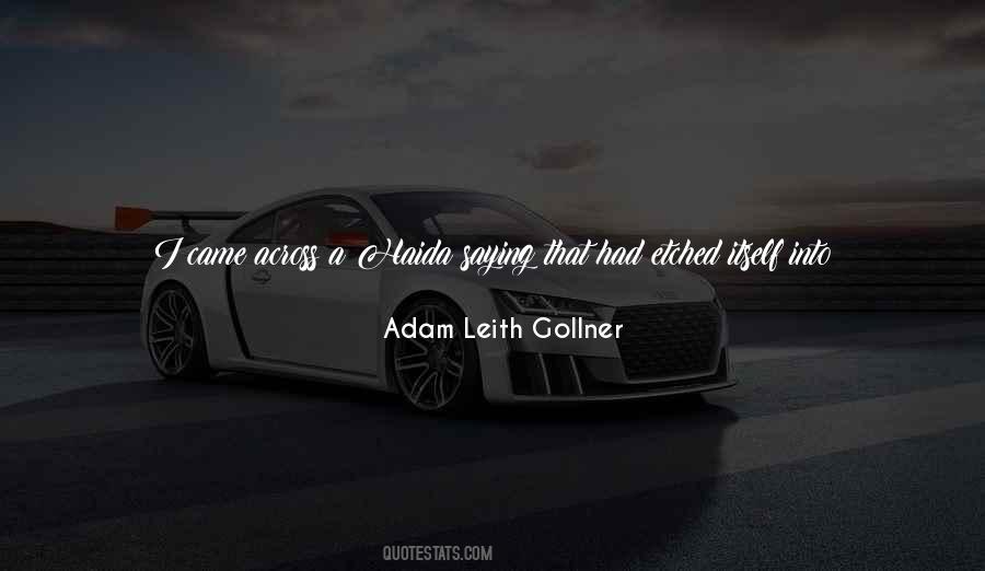 Adam Leith Gollner Quotes #1165086