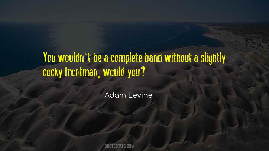 Adam Levine Quotes #312897