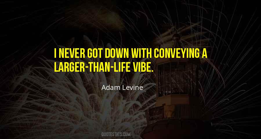 Adam Levine Quotes #410177