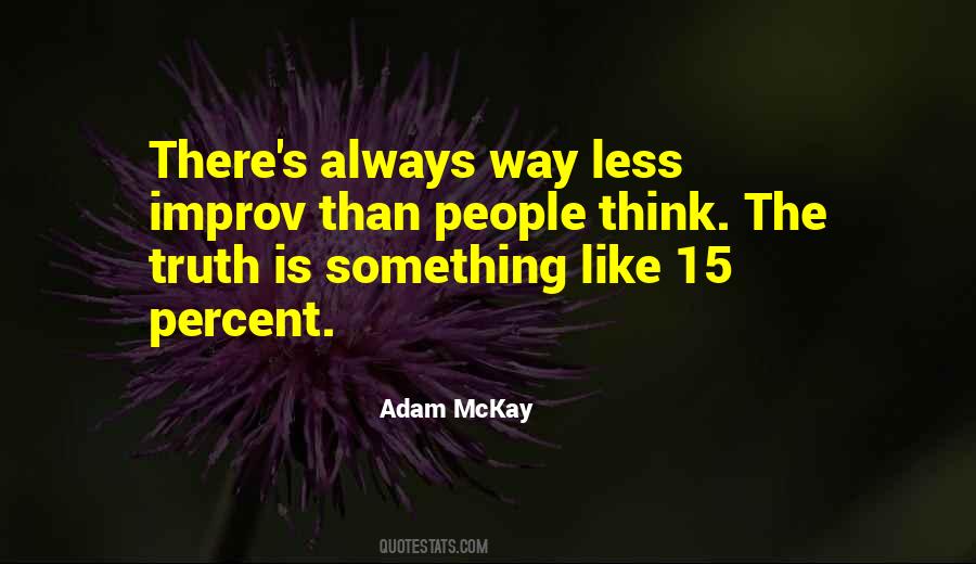 Adam McKay Quotes #1401363
