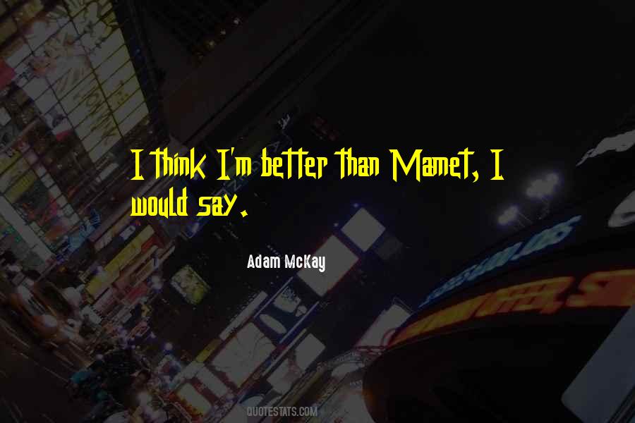 Adam McKay Quotes #163587