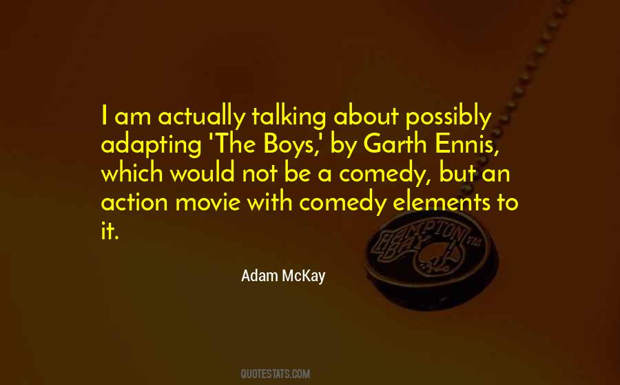 Adam McKay Quotes #1695581