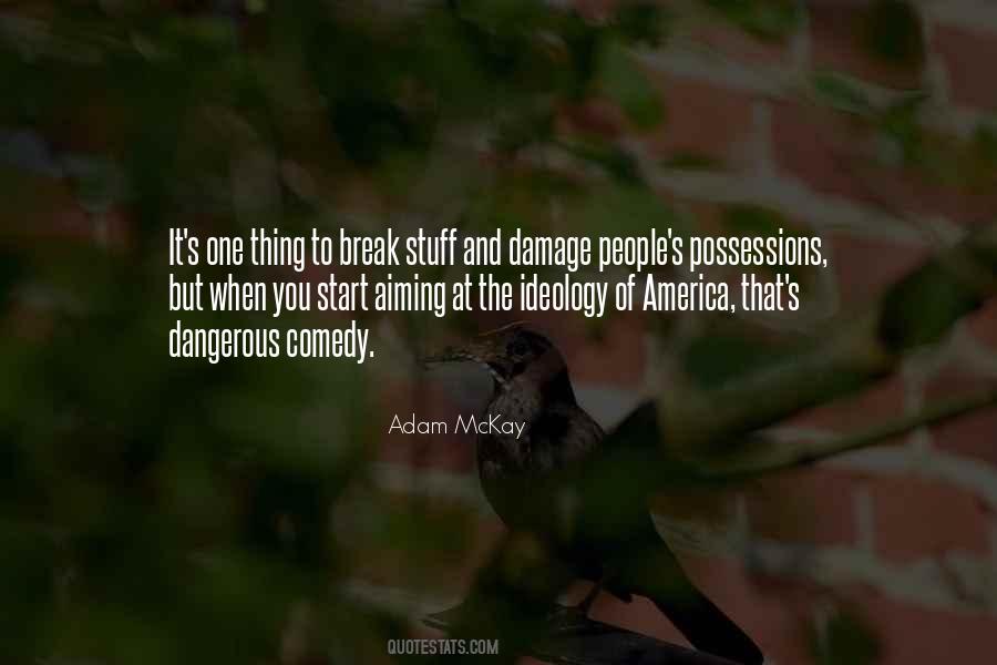 Adam McKay Quotes #303910