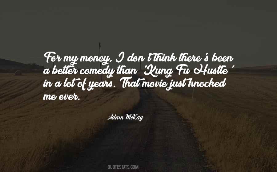 Adam McKay Quotes #378364