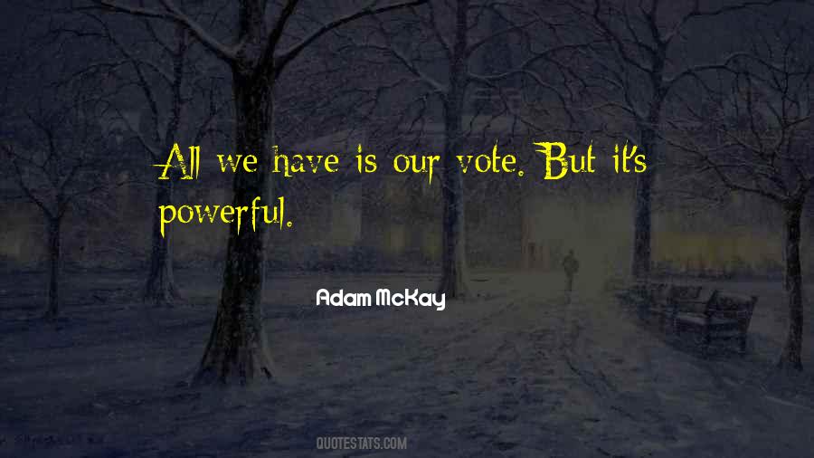 Adam McKay Quotes #535871
