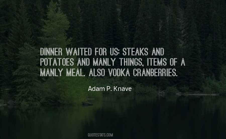 Adam P. Knave Quotes #193038