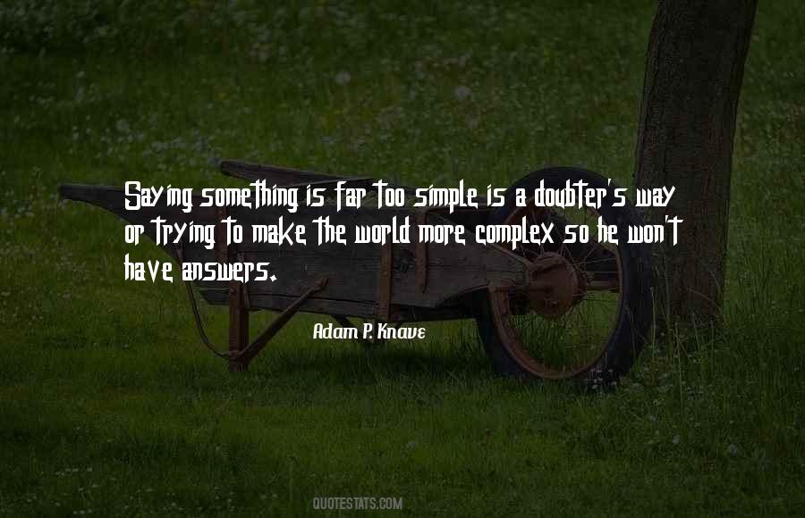 Adam P. Knave Quotes #983544