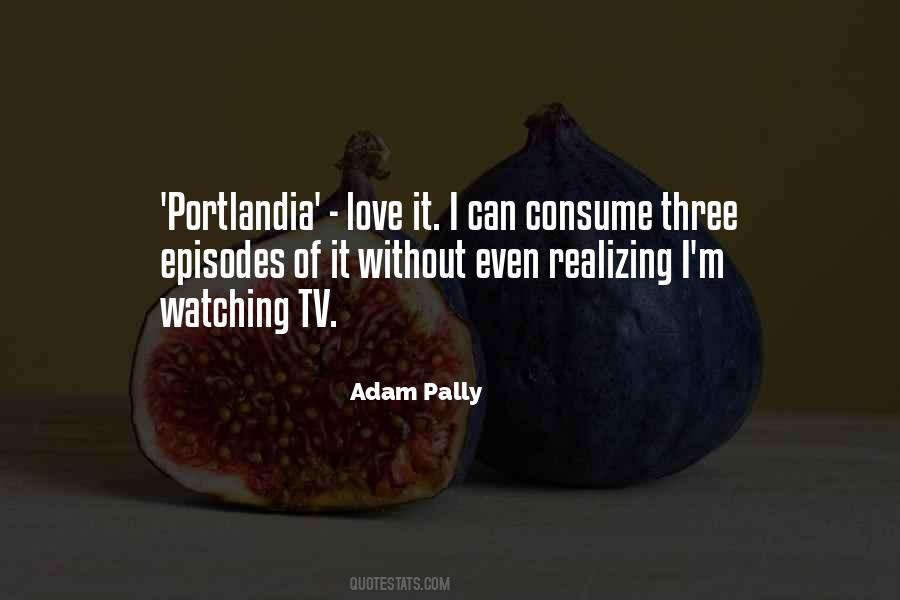 Adam Pally Quotes #1134753