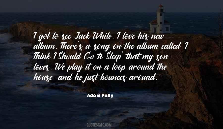 Adam Pally Quotes #1623559