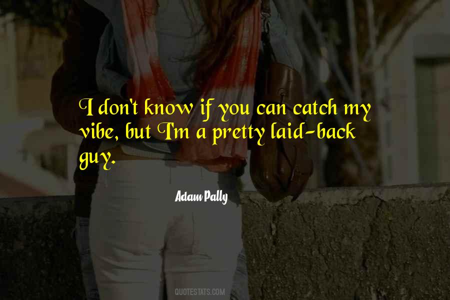 Adam Pally Quotes #382120
