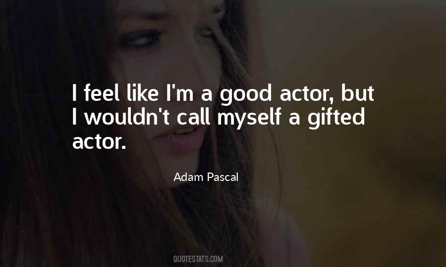 Adam Pascal Quotes #1008075