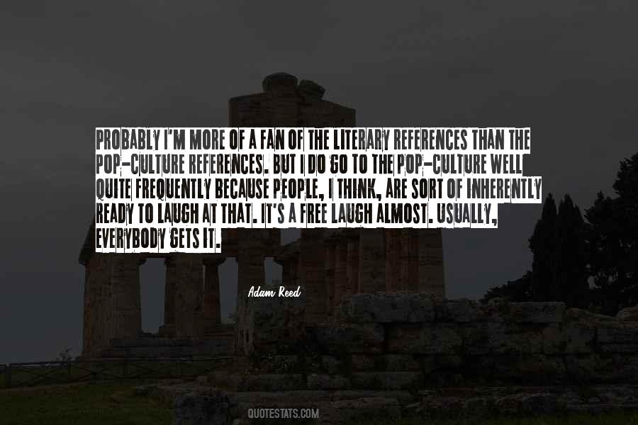 Adam Reed Quotes #1766997