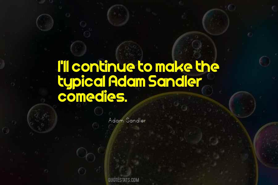 Adam Sandler Quotes #873736