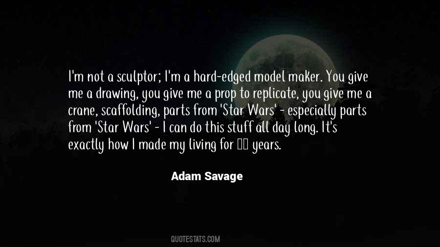 Adam Savage Quotes #1290529