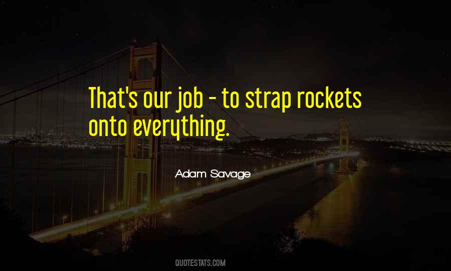 Adam Savage Quotes #1416764