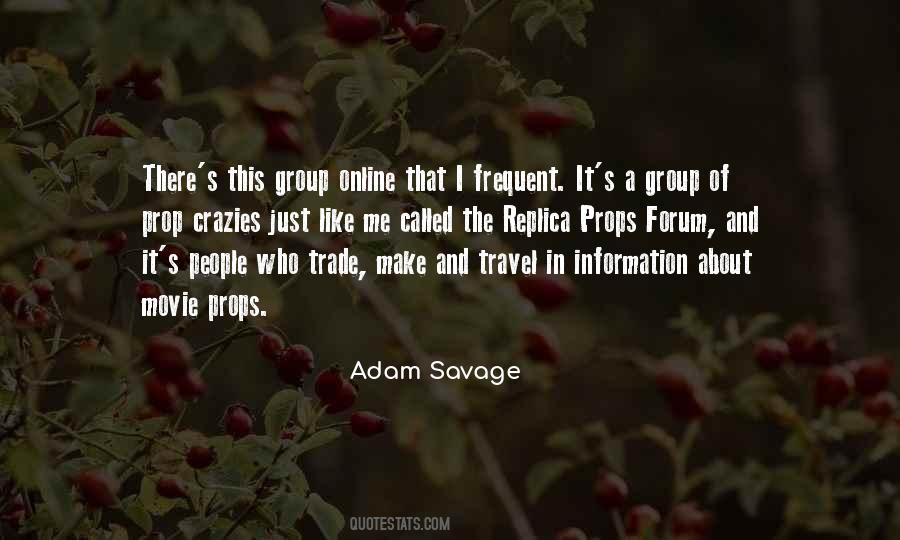 Adam Savage Quotes #1725651