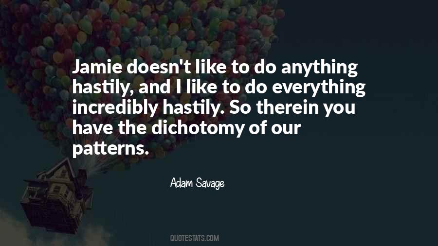 Adam Savage Quotes #242431