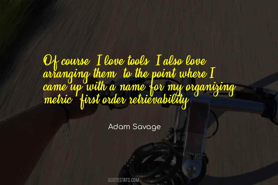 Adam Savage Quotes #724344