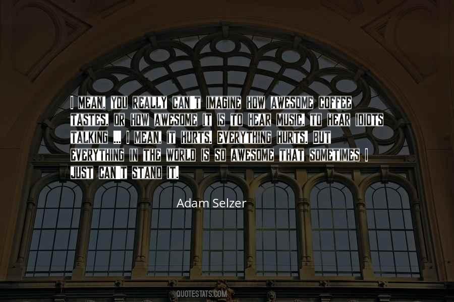 Adam Selzer Quotes #764399