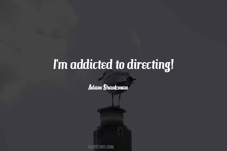 Adam Shankman Quotes #157567