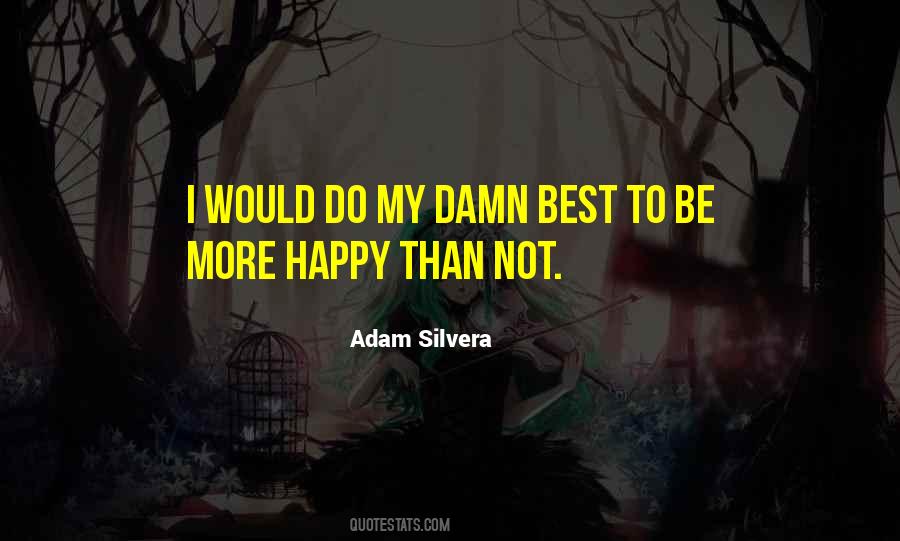 Adam Silvera Quotes #1598187