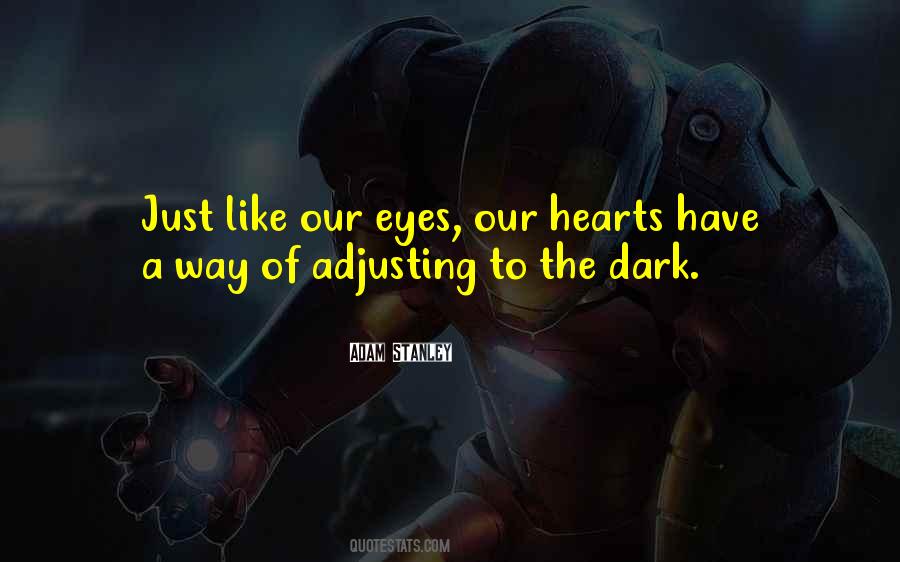 Adam Stanley Quotes #1724482