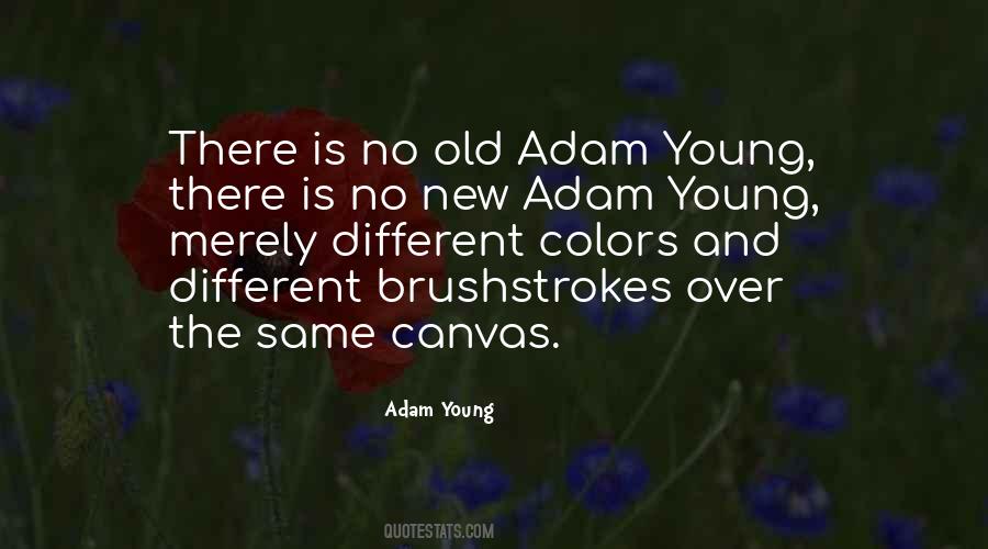 Adam Young Quotes #1322052