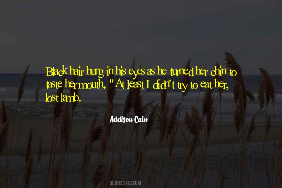 Addison Cain Quotes #422726