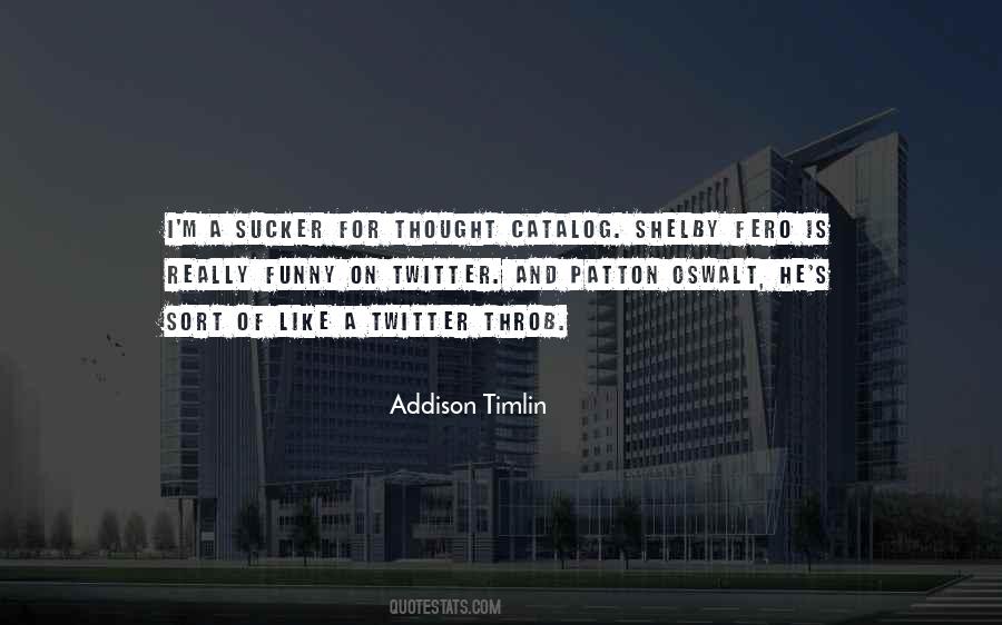 Addison Timlin Quotes #1587509