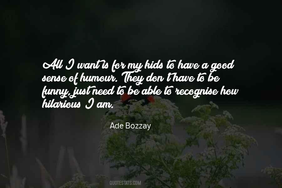 Ade Bozzay Quotes #1626816