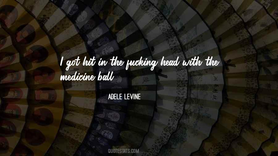 Adele Levine Quotes #197562