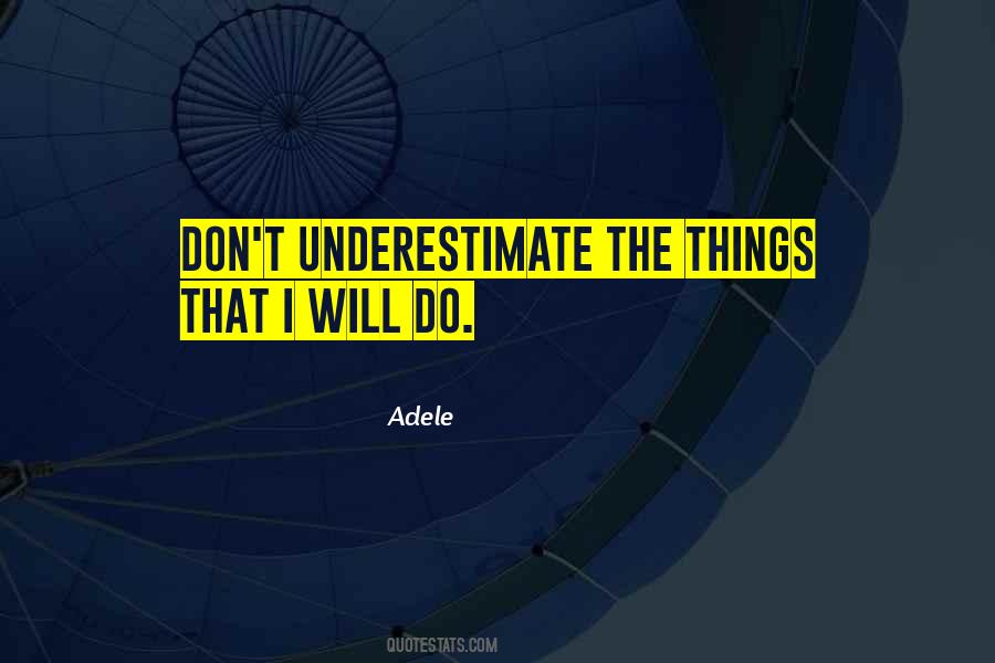 Adele Quotes #1352532