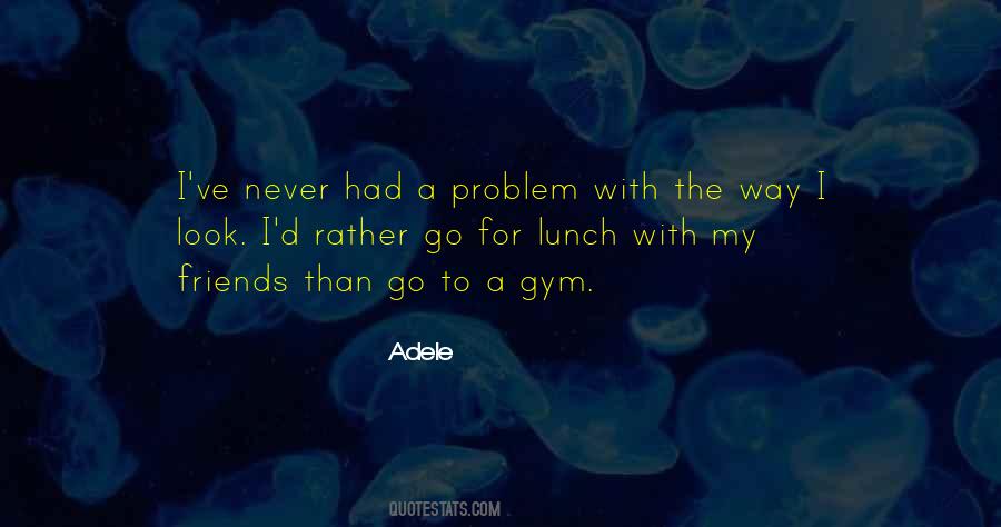 Adele Quotes #1853028