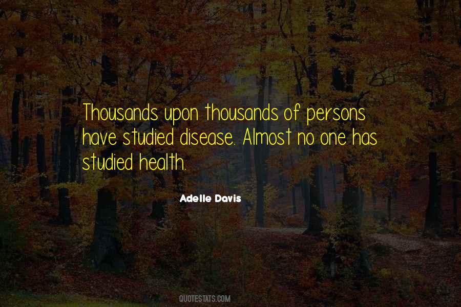 Adelle Davis Quotes #512360