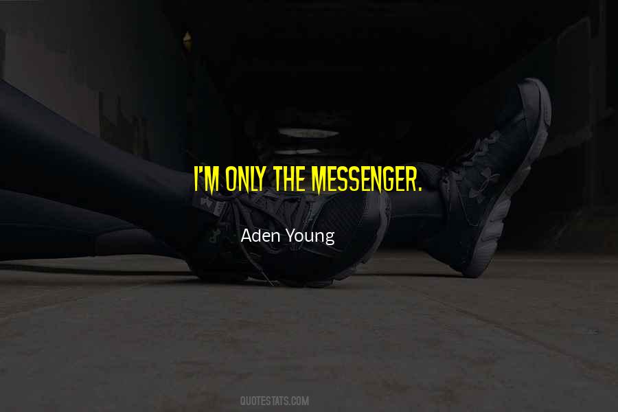 Aden Young Quotes #1651108