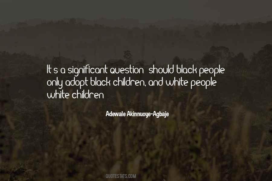 Adewale Akinnuoye-Agbaje Quotes #1053239