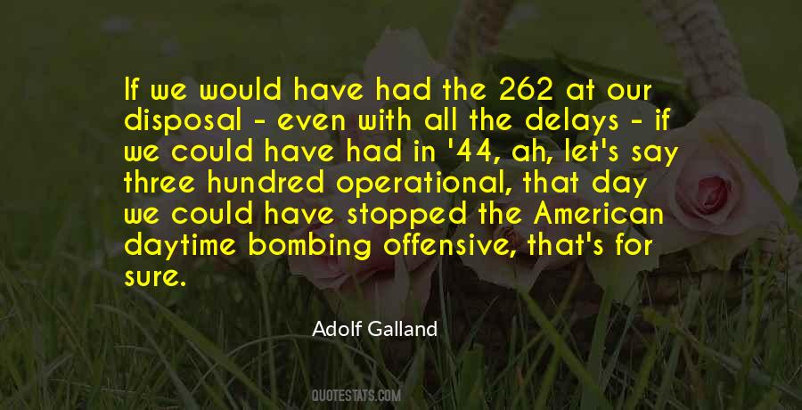 Adolf Galland Quotes #550168