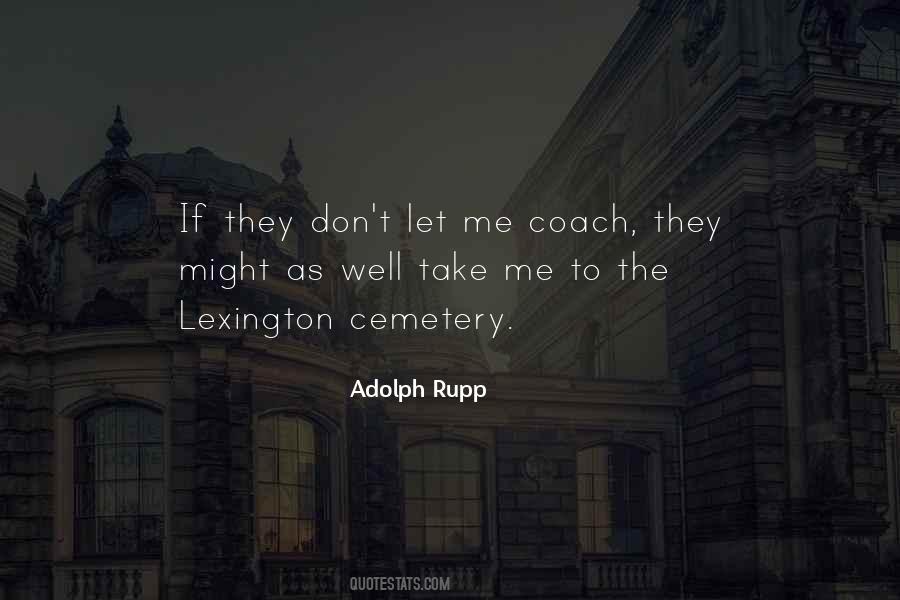 Adolph Rupp Quotes #1217555