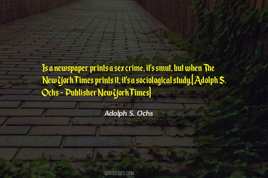 Adolph S. Ochs Quotes #480349